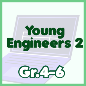 Young Engineers Gr.4-6 (4 students)